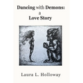 Dancing With Demons: A Love Story - Hardcover
