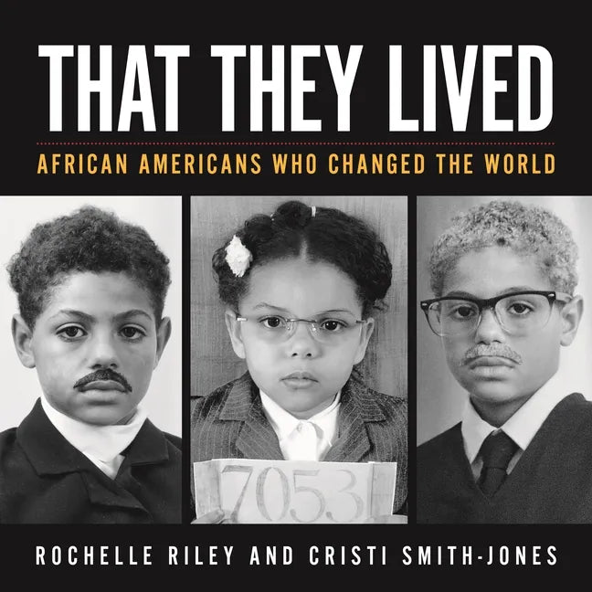 That They Lived: African Americans Who Changed the World - Paperback