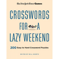 New York Times Games Crosswords for a Lazy Weekend: 200 Easy to Hard Crossword Puzzles - Paperback
