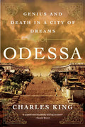 Odessa: Genius and Death in a City of Dreams - Paperback
