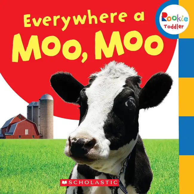 Everywhere a Moo, Moo (Rookie Toddler) - Board Book
