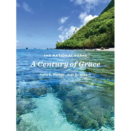 The National Parks: A Century of Grace - Hardcover
