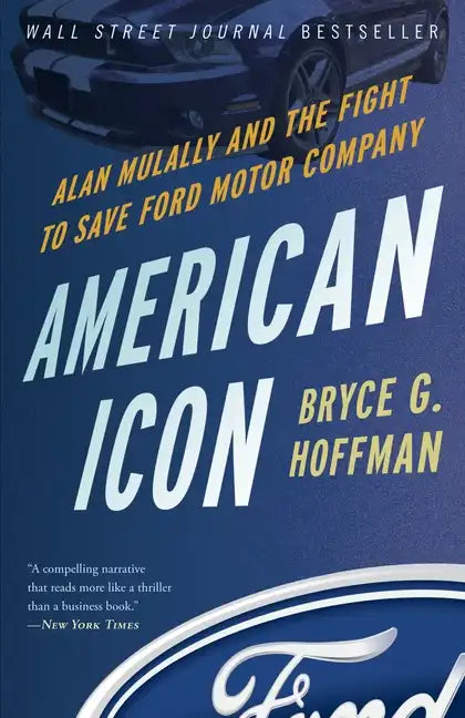 American Icon: Alan Mulally and the Fight to Save Ford Motor Company - Paperback