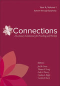 Connections: A Lectionary Commentary for Preaching and Worship: Year A, Volume 1, Advent Through Epiphany - Hardcover