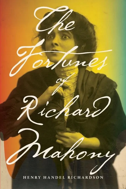 The Fortunes of Richard Mahony - Paperback