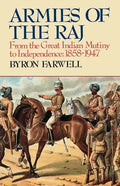 Armies of the Raj: From the Great Indian Mutiny to Independence, 1858-1947 from the Great Indian Mutiny to Independence, 1858-1947 - Paperback