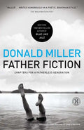 Father Fiction: Chapters for a Fatherless Generation - Paperback