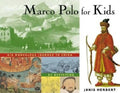 Marco Polo for Kids: His Marvelous Journey to China, 21 Activities Volume 8 - Paperback