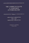 The American Slave: Arkansas & Missouri Narratives Vol. 11 - Hardcover