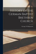 History of the German Baptist Brethren Church - Paperback
