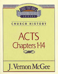 Thru the Bible Vol. 40: Church History (Acts 1-14) - Paperback