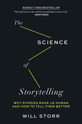 The Science of Storytelling: Why Stories Make Us Human and How to Tell Them Better - Paperback