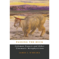 Passing the Buck: Coleman Francis and Other Cinematic Metaphysicians - Paperback