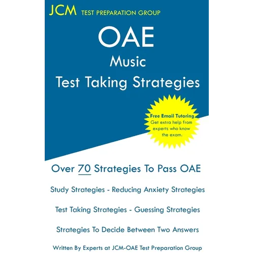 OAE Music Test Taking Strategies: OAE 032 - Free Online Tutoring - New 2020 Edition - The latest strategies to pass your exam. - Paperback