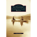 New Hampshire's Connecticut Lakes Region - Hardcover