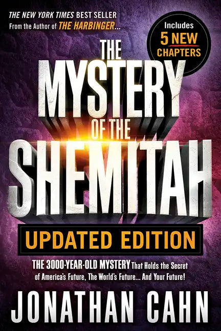 The Mystery of the Shemitah Updated Edition: The 3,000-Year-Old Mystery That Holds the Secret of America's Future, the World's Future...and Your Futur - Paperback