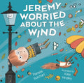Jeremy Worried about the Wind - Hardcover