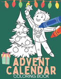 Advent Calendar Coloring Book: Christmas Coloring Books for Teens, Kids, Adults - Paperback