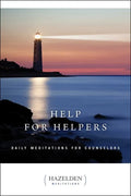Help for Helpers: Daily Meditations for Counselors - Paperback