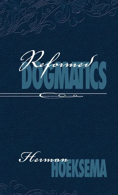Reformed Dogmatics (Volume 2) - Hardcover
