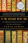 If the Oceans Were Ink: An Unlikely Friendship and a Journey to the Heart of the Quran - Paperback