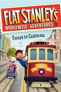 Flat Stanley's Worldwide Adventures #12: Escape to California - Paperback