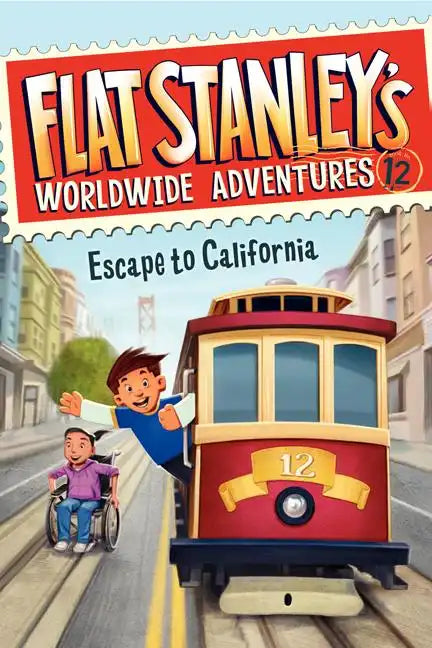 Flat Stanley's Worldwide Adventures #12: Escape to California - Paperback