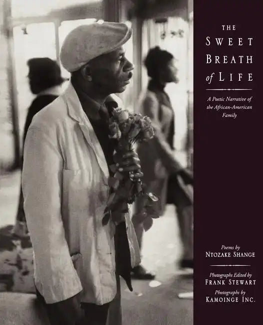 The Sweet Breath of Life: A Poetic Narrative of the African-American Family - Paperback