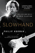 Slowhand: The Life and Music of Eric Clapton - Paperback