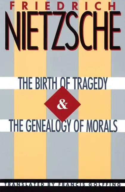 The Birth of Tragedy & the Genealogy of Morals - Paperback