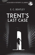 Trent's Last Case - Paperback