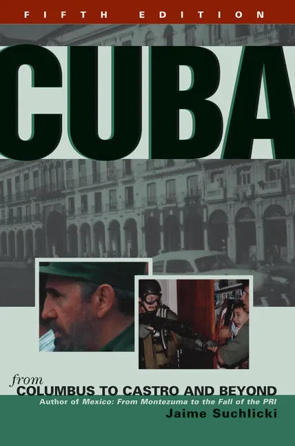 Cuba: From Columbus to Castro and Beyond - Paperback