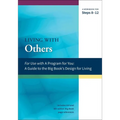 Living with Others: A Workbook for Steps 8-12 - Paperback