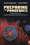 Preparing for Pandemics: Lessons from the Global Financial Crisis and Covid-19 - Hardcover