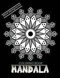 Mandala coloring book Black Background: An Adult Coloring Book with Stress Relieving Mandala Designs on a Black Background - Paperback