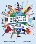 Around the World in 80 Musical Instruments - Hardcover