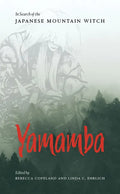 Yamamba: In Search of the Japanese Mountain Witch - Paperback