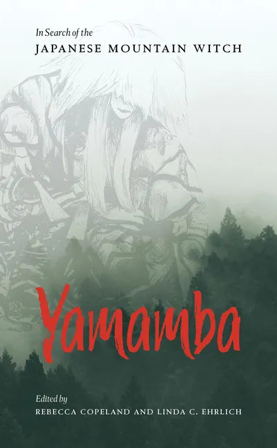 Yamamba: In Search of the Japanese Mountain Witch - Paperback