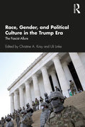 Race, Gender, and Political Culture in the Trump Era: The Fascist Allure - Paperback