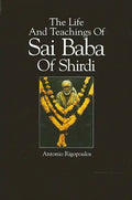 The Life And Teachings Of Sai Baba Of Shirdi - Paperback