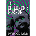 The Children's Horror: Curse Episodes for Doomed Adults - Paperback