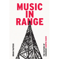 Music in Range: The Culture of Canadian Campus Radio - Paperback