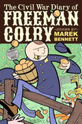 The Civil War Diary of Freeman Colby (Hardcover): 1862: A New Hampshire Teacher Goes to War - Hardcover