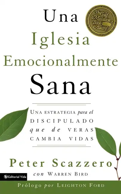 Una Iglesia Emocionalmente Sana: Una Estrategia Para El Discipulado Que de Veras Cambia Vidas - Paperback