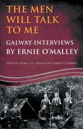 The Men Will Talk to Me: Galway Interviews by Ernie O'Malley - Paperback