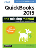 QuickBooks 2015: The Missing Manual: The Official Intuit Guide to QuickBooks 2015 - Paperback