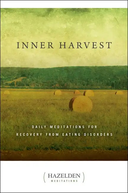 Inner Harvest: Daily Meditations for Recovery from Eating Disorders - Paperback