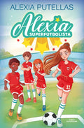 Alexia Y Las Promesas del Fútbol / Alexia and the Young Promising Soccer Players - Hardcover