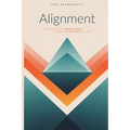 Alignment: The Process of Transmutation Within the Mechanics of Life - Paperback