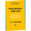 Philosophy and Life: Exploring the Great Questions of How to Live - Paperback